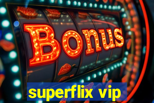 superflix vip